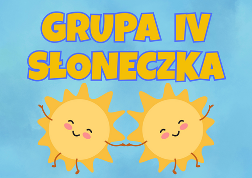 Na niebieskim tle napis grupa IV słoneczka. Pod spodem dwa słońca trzymające się za rękę.