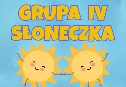 Na niebieskim tle napis grupa IV słoneczka. Pod spodem dwa słońca trzymające się za rękę.