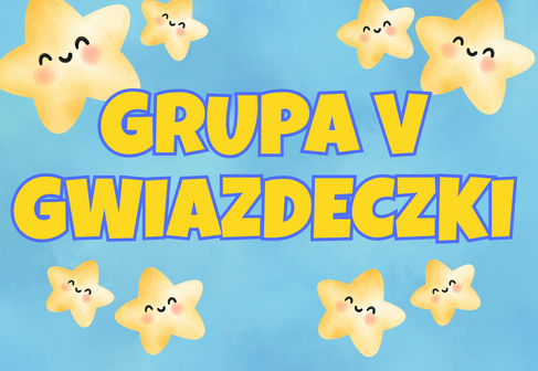 Na niebieskim tle napis grupa V gwiazdeczki w tle gwiazdy.