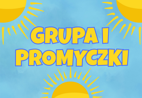 Na niebieskim tle napis grupa I prmyczki po bokach promienie słońca